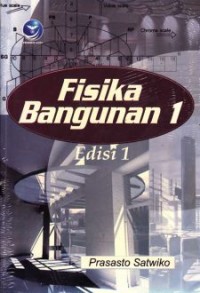 Fisika Bangunan 1 : Edisi 1