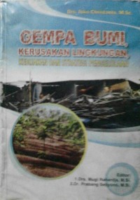 Gempa Bumi, Kerusakan Lingkungan Kebijakan dan Strategi Pengelolaan
