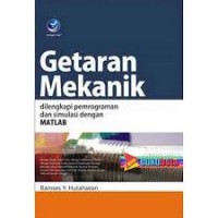 Getaran Mekanik : dilengkapi pemrograman dan simulasi dengan MATLAB