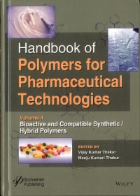 Handbook of Polymers for Pharmaceutical Technologies Volume 4 : Bioactive and compatible synthetic/hybrid polymers