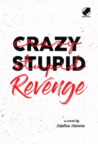 Crazy Stupid Revenge
