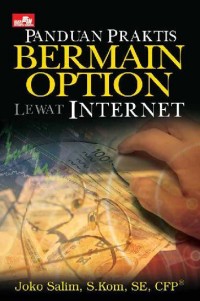 Panduan Praktis Bermain Option lewat Internet