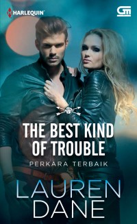 The Best Kind of Trouble: Perkara Terbaik