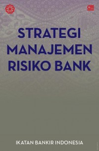 Strategi Manajemen Risiko Bank