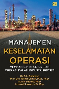 Manajemen Keselamatan Operasi: membangun keunggulan operasi dalam industri proses