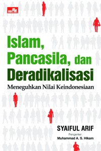 Islam, Pancasila, dan Deradikalisasi: Menggunakan Nilai Keindonesiaan