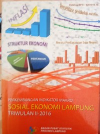 Perkembangan Indikator Makro Sosial Ekonomi Lampung Triwulan II-2016