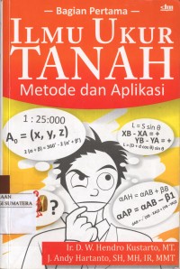 Ilmu Ukur Tanah Metode dan Aplikasi Bagian Pertama