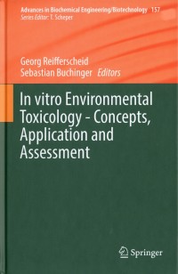 In vitro Environmental Toxicology - Concepts, Application and Assessment