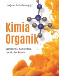 Kimia Organik Streokimia , Karbohidrat , Lemek , Protein