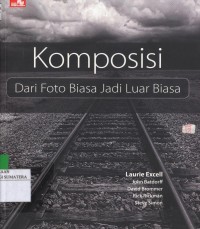 Komposisi: Dari foto Biasa Jadi Luar Biasa