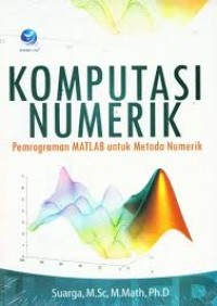 Komputasi Numerik : Pemrograman Matlab untuk Metoda Numerik