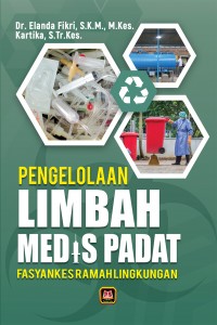 Pengelolaan Limbah Medis Padat Fasyankes Ramah Lingkungan