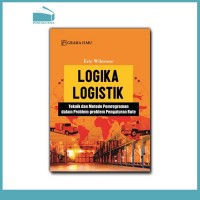 Logika Logistik : Teknik dan Metode Pemrograman dalam Problem-problem Pengaturan Rute