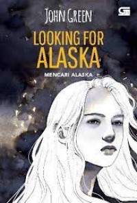 Looking For Alaska : mencari alaska