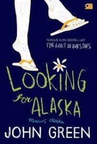 Looking for Alaska : mencari alaska