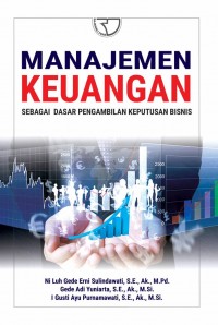 Manajemen Keuangan sebagai Dasar Pengambilan Keputusan Bisnis