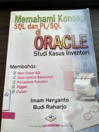 Memahami Konsep SQL dan PL/SQL di ORACLE Studi Kasus Inventori