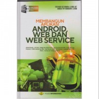 Membangun Aplikasi Android, Web, dan Web Service