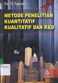 Metode Penelitian Kuantitatif Kualitatif dan R&D