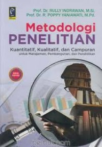 Metodologi Penelitian : kuantitatif kualitatif dan campuran untuk manajemen pembangunan dan pendidikan