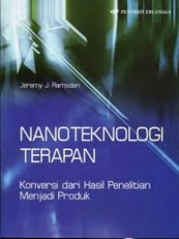 Nano Teknologi Terapan : Konversi dari Hasil Penelitian Menjadi Produk