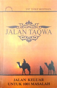 Jalan Taqwa: Jalan keluar untuk 1001 Masalah