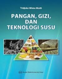 Pangan , Gizi , dan Teknologi susu