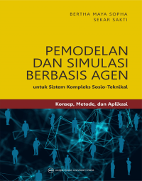 Pemodelan Dan Simulasi Berbasis Agen : untuk Sistem Kompleks Sosio - Teknikal