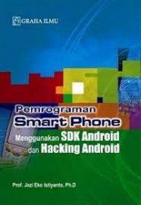 Pemrograman Smart Phone Menggunakan SDK Android dan Hacking Android