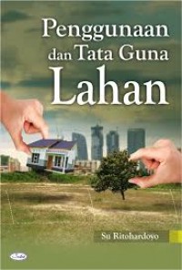 Penggunaan dan Tata Guna Lahan