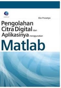 Pengolahan Citra Digital dan Aplikasinya menggunakan Matlab
