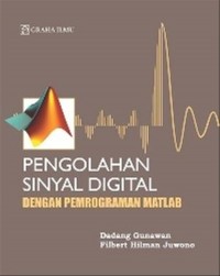 Pengolahan Sinyal Digital dengan Pemograman Matlab
