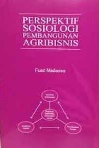 Perspektif Sosiologi Pembangunan Agribisnis