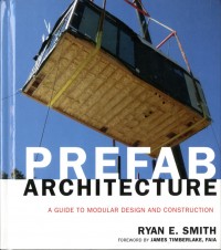 Prefab Architecture : A guide to modular design and construction