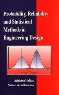 Probability, Reliability and Statistical Methods in Engineering Design