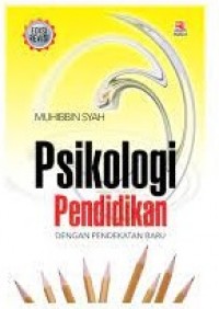 Psikologi Pendidikan dengan Pendekatan Baru