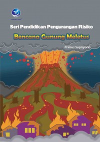 Seri Pendidikan Pengurangan Risiko Bencana Gunung Meletus