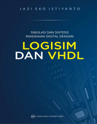 Simulasi Dan Sintesis Rangkaian Digital dengan Logisim Dan VHDL