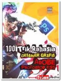 Seratus Trik Rahasia Desainer Grafis Adobe Photoshop cs5