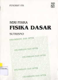 Seri Fisika Fisika Dasar Gelombang dan Optik
