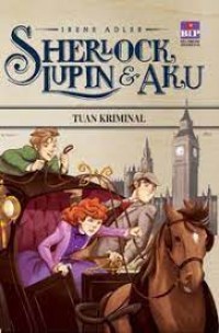 Sherlock Lupin & Aku : tuan kriminal