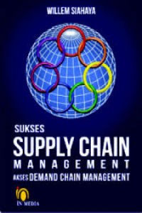 Sukses Supply Chain Management: Akses Demand Chain Management