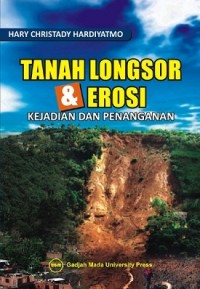 Tanah Longsor dan Erosi: Kejadian dan Penanganan