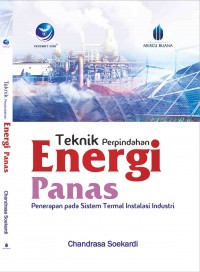 Teknik Perpindahan Energi Panas: Penerapan pada Sistem Termal Instalasi Industri