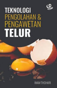 Teknologi Pengolahan & Pengawetan Telur