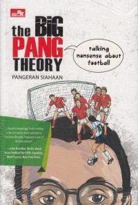 The Big Pang Theory: Talking Nonsense About Football