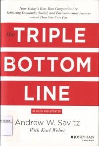 The Triple Bottom Line (2e ; Revised and Updated): How Today's Best-Run Companies Are Achieving Economic, Social, and Environmental Successa and How You Can Too
