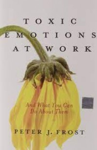 Toxic Emotions At Work