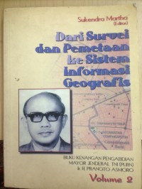 Dari Survei dan Pemetaan ke Sistem Informasi Geografis